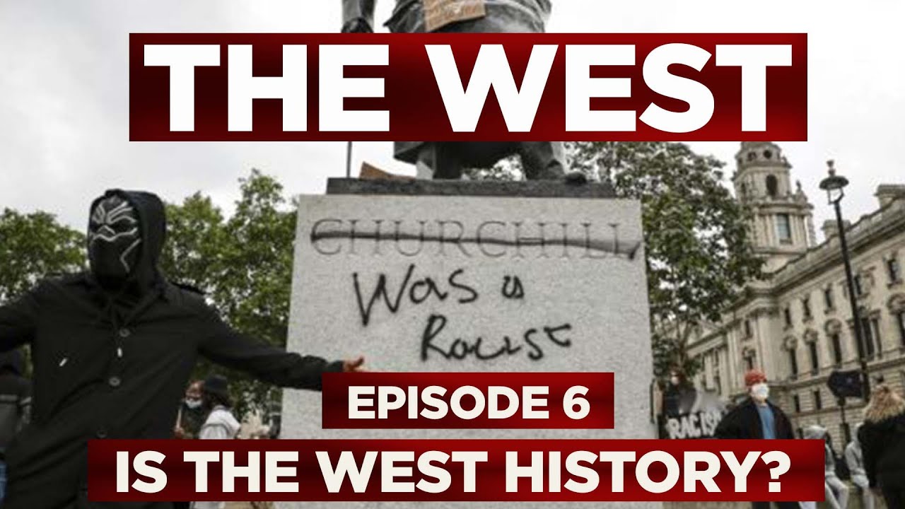 Is The West History? Can Western Civilization Survive? Genius of Western Civilization – Episode 6