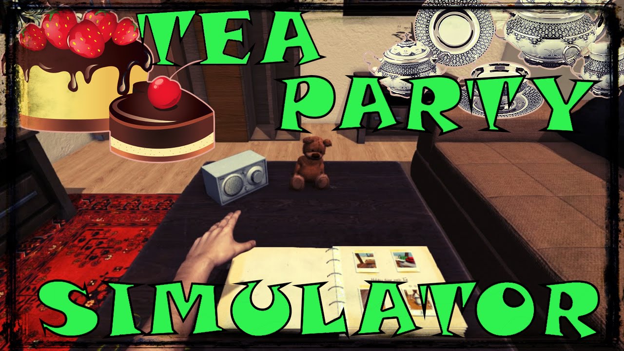 Tea Party Simulator. Симулятор Чаепития. Бред. Наркомания. - YouTube