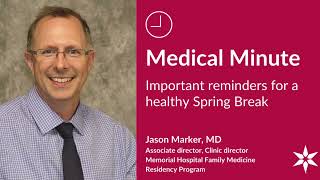 Medical Minute: Staying safe on Spring Break