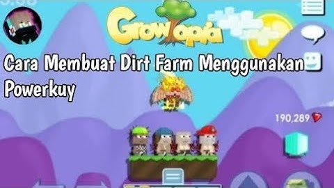 CARA MEMBUAT DIRT FARM MENGGUNAKAN POWERKUY | GROWTOPIA