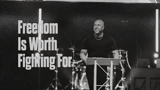 Freedom Is Worth Fighting For | Pastor J.R. Lee