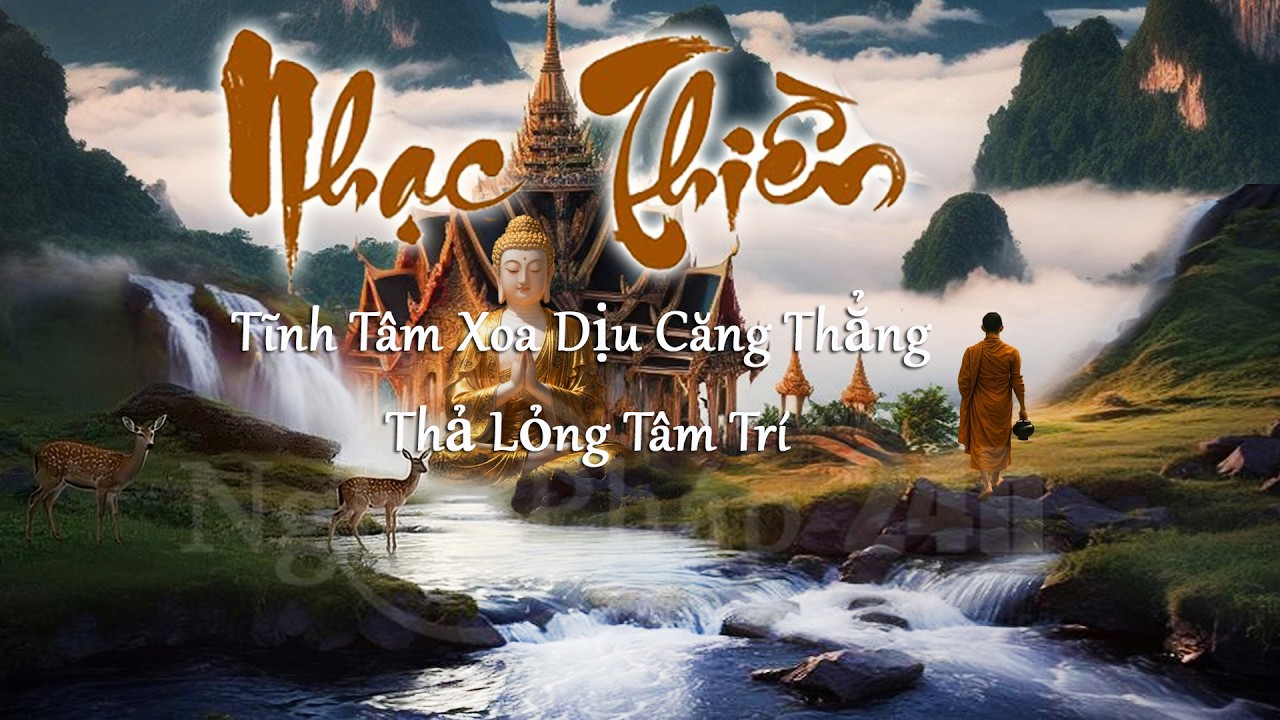 Nhạc Thiền Tĩnh Tâm –Cho Buổi Tối 🌙 Xoa Dịu Căng Thẳng Thả Lỏng Tâm Trí, Bình Yên Trong Từng Hơi Thở