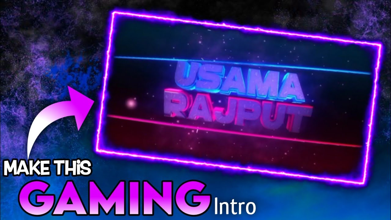 How To Make Gaming 3D Intro in  Your Android Mobile | Usama Rajput.