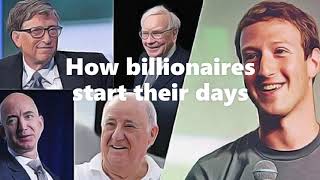 How Billionaires start their days | Billionaire
