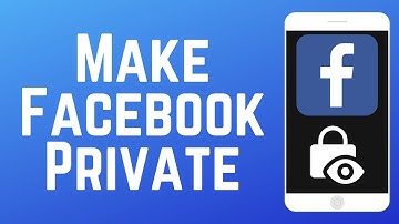 How to Make Your Facebook Profile Private in 2025
