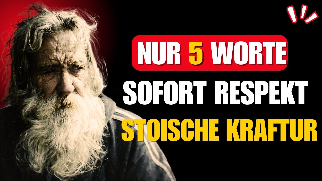 Sprich diese 5 stoischen Worte – und Menschen fühlen deine Stärke _ STOIZISMUS