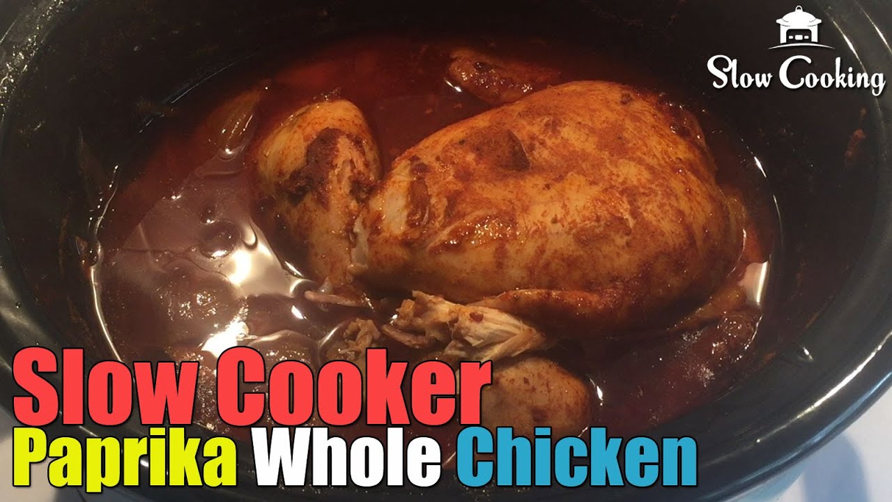 Slow Cooker Paprika Whole Chicken YouTube