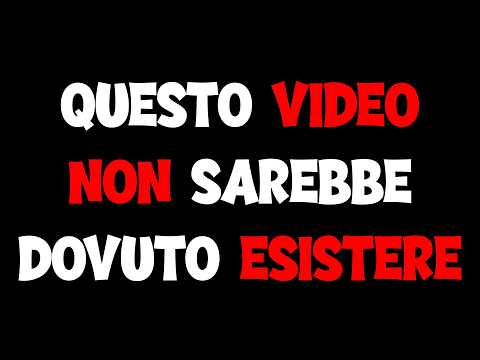 QUESTO VIDEO NON SAREBBE DOVUTO ESISTERE