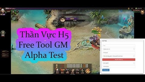 Thần Vực H5 //Khai Mở Server Test Free Tool GM Max VIP - FREE All