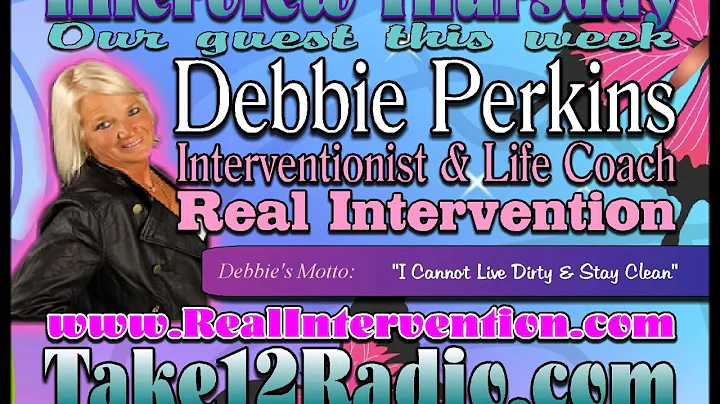 Guest - Debbie Perkins - Interventionist & Life Co...