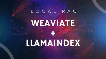 From Text to Vectors: Leveraging Weaviate for local RAG Implementation with LlamaIndex
