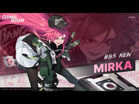 신규 캐릭터 미르카 미리보기 | 이터널 리턴