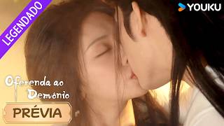 PREVIA EP12 13 Eu vou viver com voce Oferenda ao Demonio YOUKU