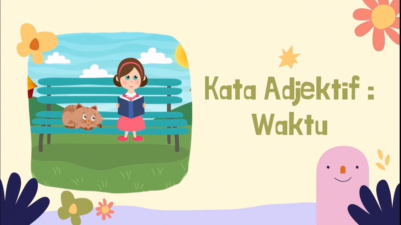 KSSR BAHASA MELAYU : Kata Adjektif Waktu