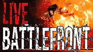 BATTLEFRONT LIVE - DESTROY THEM ALL