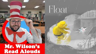 Float by Daniel Miyares Presented by Mr. Wilson Wealth