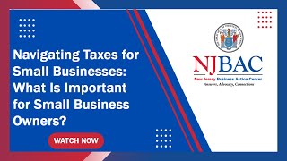 NJBAC | Navigating Taxes for Small Businesses: What Is Important for Small Business Owners?
