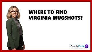 Where To Find Virginia Mugshots?
