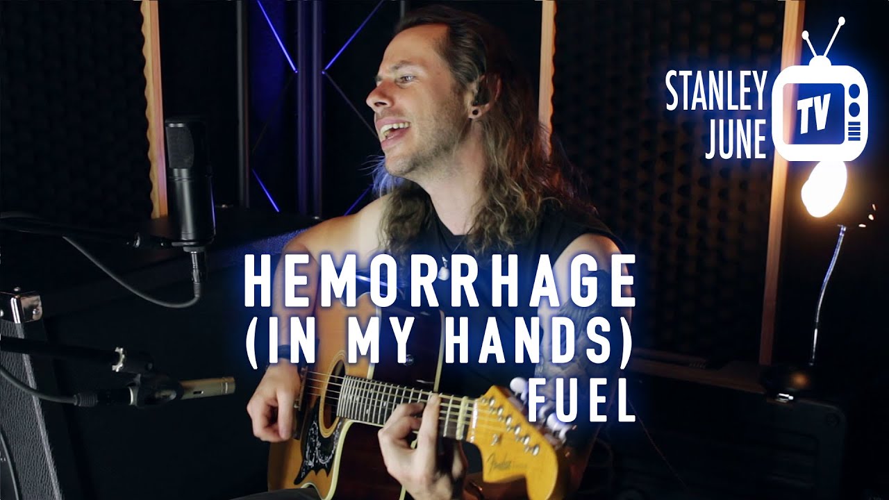 Hemorrhage (In My Hands) Fuel (Stanley June Acoustic Cover) YouTube