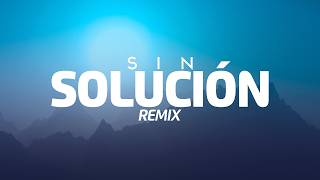 Sin Solución Remix Edm Val-H Rosiflor Official Music Video