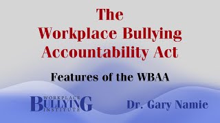 Features of the Workplace Bullying Accountability Act