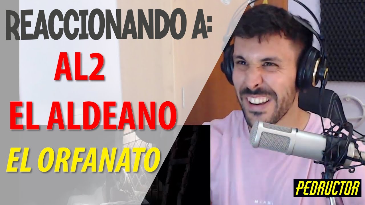 REACCIONANDO A AL2 EL ALDEANO  | EL ORFANATO | QUE BARRBARIDAD!!! VOLVIÓ LA BESTIAA!! 🔥🔥🔥🔥🔥🔥
