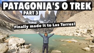 Completing the O Trek and W Trek In Torres Del Paine National Park Patagonia! Pt. 3