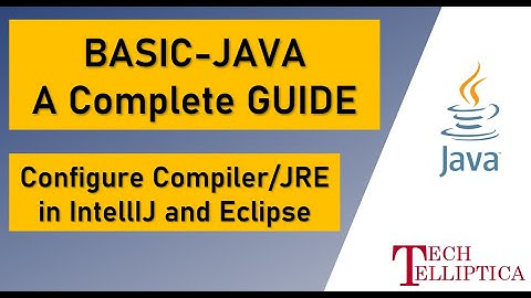 Configure Java Compiler in Eclipse and IntellIJ