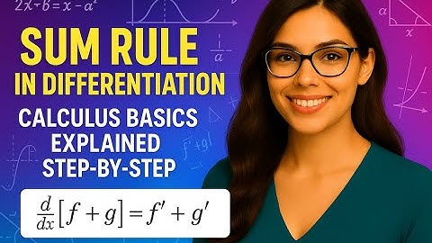 Sum Rule in Differentiation d/dx [f + g] = f′ + g′ Calculus Explained Step-by-Step | Limitless Math
