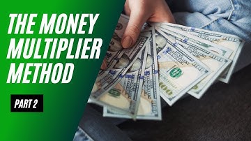 Money Multiplier Method - [PART 2 of 10]