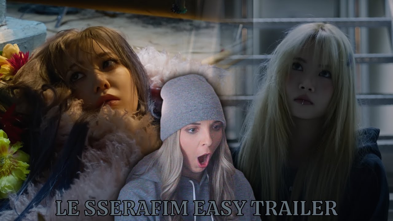 LE SSERAFIM (르세라핌) EASY TRAILER 'Good Bones' Reaction ll There Was A LOT Going On Here