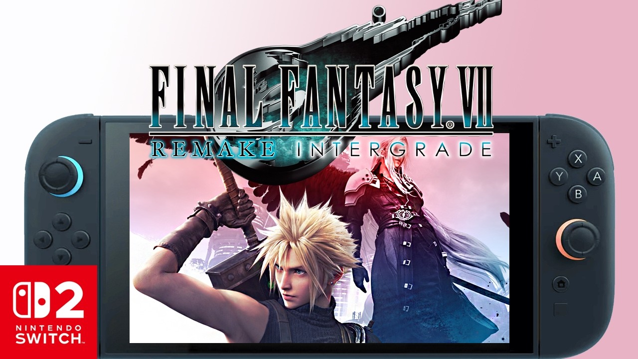 Final Fantasy 7 Remake Intergrade Switch 2 Performance: Handheld/Docked Gameplay