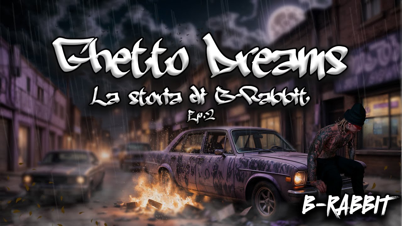 GHETTO DREAMS | LA STORIA DI B-RABBIT | EP.2 - YouTube