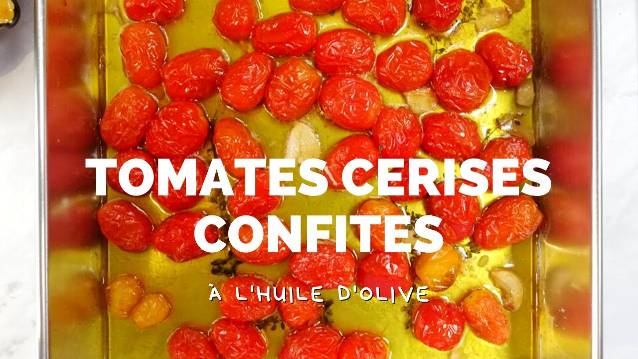 Recette de tomates cerises confites à l'huile d'olive | Cherry tomato confit in olive oil