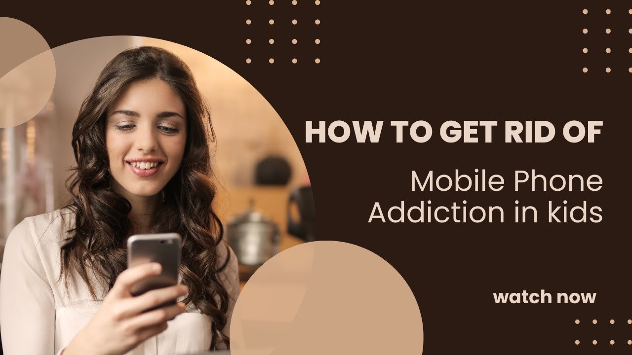 How to Get Rid of Mobile Phone Addiction in Kids | MetaClariti - YouTube
