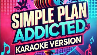 Addicted – Simple Plan #karaoke #karaokeversion