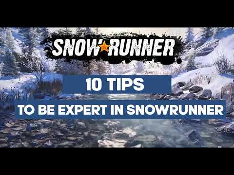 Top 10 SnowRunner Tips for Solo and Coop | SnowRunner Tips