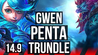 GWEN vs TRUNDLE (TOP) | Penta, Rank 3 Gwen, 7 solo kills | TR Challenger | 14.9