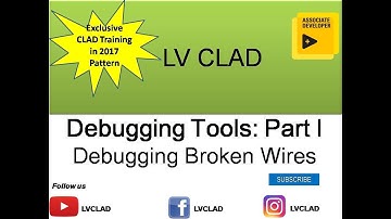 LabVIEW CLAD-Debugging Tools in LabVIEW-Part I:Debugging Broken Wires