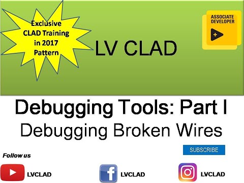 LabVIEW CLAD-Debugging Tools in LabVIEW-Part I:Debugging Broken Wires