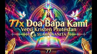 DOA 77 KALI BAPA KAMI VERSI KRISTEN PROTESTAN (Suara Wanita)