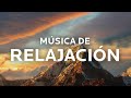 MUSICA PARA RELAJAR LA MENTE Y EL ALMA   *** Sin anuncios ***