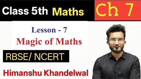 Class 5 maths Chapter 7 | English medium | Lesson 7 Magic of Maths 