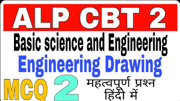 ALP CBT 2 Basic science and engineering, engineering drawing most important MCQ questions