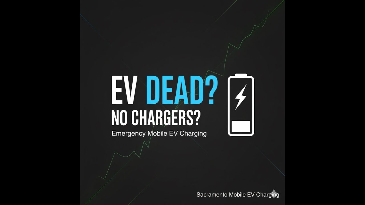EV Dead? No Chargers? Emergency Mobile EV Charging in Sacramento