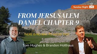From Jerusalem! There Is No Way To Avoid This! | Sunday Night with Tom Hughes and Brandon Holthaus