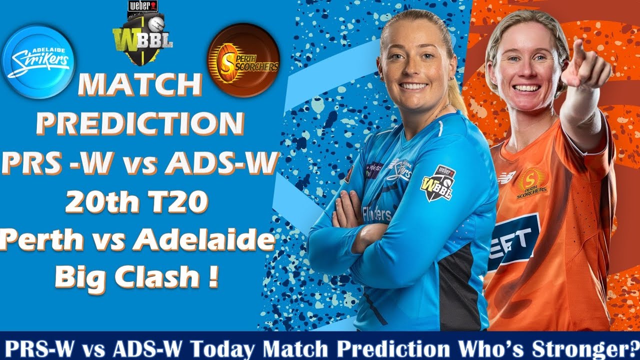 Perth Scorchers W vs Adelaide Strikers W – Big Clash!  WBBL 2025 | Match Preview 