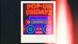 Pop-Up Fridayz (S3E1) Old Skool