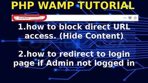 WAMP Tutorial : Restrict Direct URL Access And Redirect To Login Page [Download Code From Links]