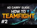How to teamfight  ep 2  guide to becoming an adc w inooid